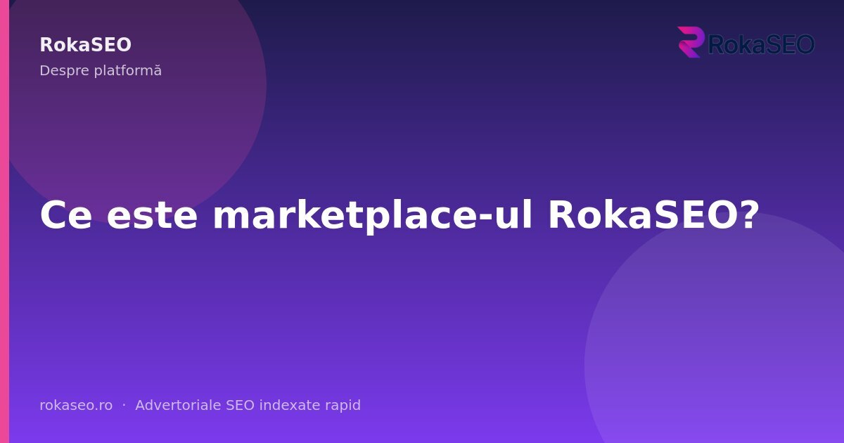 Ce este marketplace-ul RokaSEO? | RokaSEO
