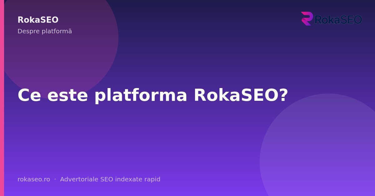 Ce este platforma RokaSEO? | RokaSEO