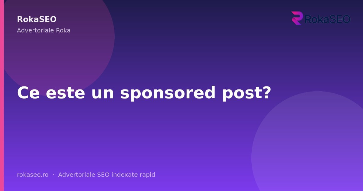 Ce este un sponsored post? | RokaSEO