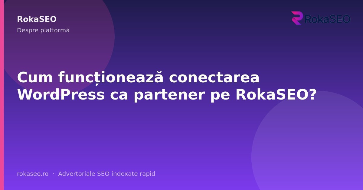 Cum funcționează conectarea WordPress ca partener pe RokaSEO? | RokaSEO