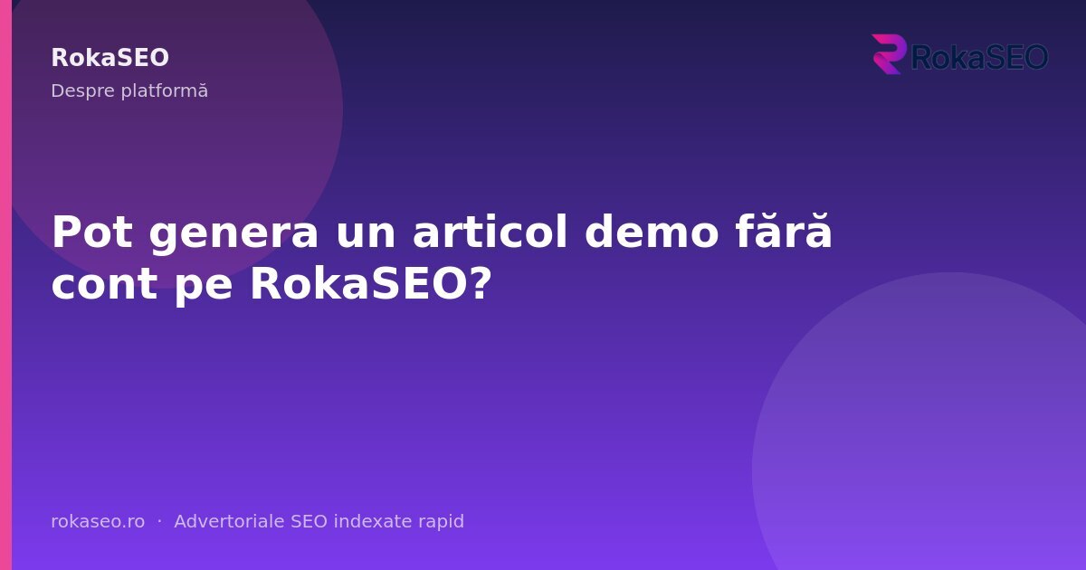 Pot genera un articol demo fără cont pe RokaSEO? | RokaSEO